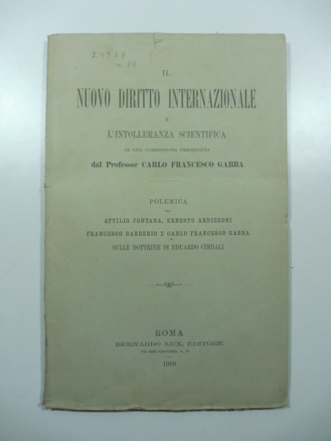 Il nuovo diritto internazionale e l'intolleranza scientifica di una Commissione presieduta da Carlo Francesca Gabba. Polemica... sulle dottrine di Eduardo Cimbali